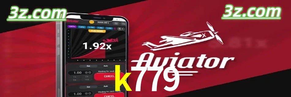 Vantagens do Aviator no k779